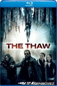 The Thaw Aka Arctic Outbreak (2009) Hindi Dubbed Movie