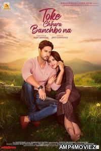 Toke Chhara Banchbo Naa (2022) Bengali Full Movie