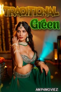 Traditional Green (2024) Hindi Hot Short Film