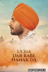 Ucha Dar Babe Nanak Da (2024) Punjabi Movie