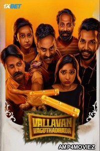 Vallavan Vaguthadhada (2024) HQ Hindi Dubbed Movie