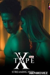 XTape (2023) S01 ALTBalaji Hindi Web Series