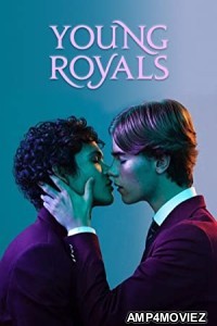 Young Royals (2022) Hindi Season 2 Complete Show